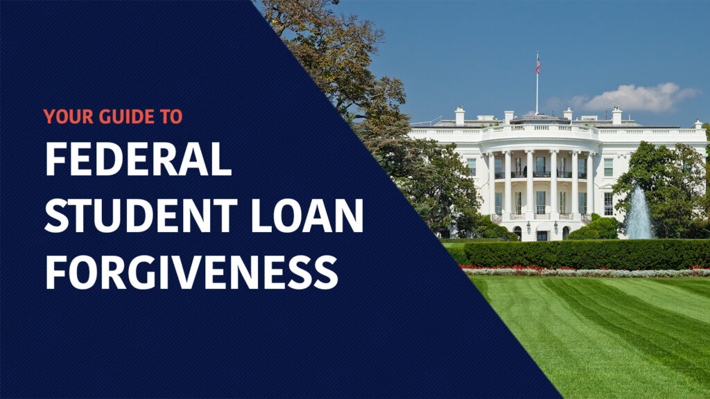 Federal Student Loan Forgiveness Guide 1024x576 
